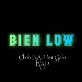 Download Cholo R.A.P album songs: Bien Low | Boomplay Music
