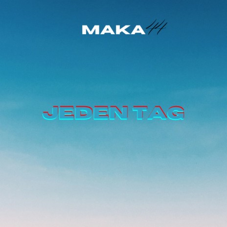 Jeden Tag