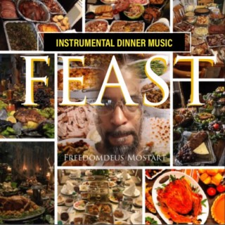 Freeworld of the Mind Presents FEAST (instrumental dinner music)