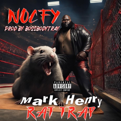 Mark Henry (Rat Trap) (NOCFY Remix Acapella) ft. NOCFY | Boomplay Music