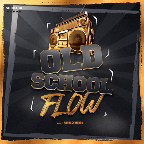 OLD SCHOOL FLOW | Boomplay Music