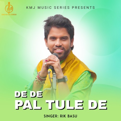 De De Pal Tule De | Boomplay Music