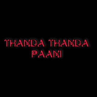 Thanda Thanda Paani x Balawa aala abhi