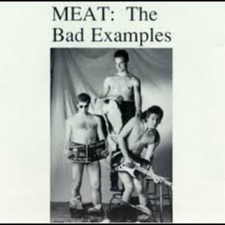 Meat: the Bad Examples