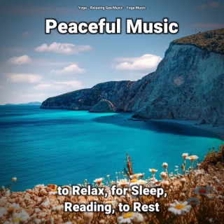 Peaceful Music to Relax, for Sleep, Reading, to Rest