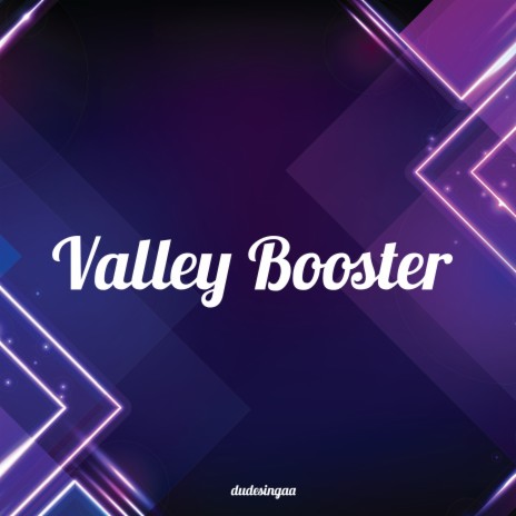 Valley Booster | Boomplay Music