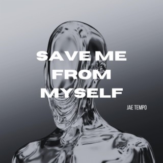 Save Me From Myself