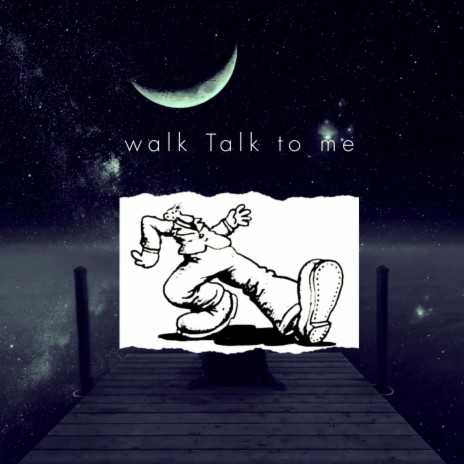 Walk Talk To Me | Boomplay Music