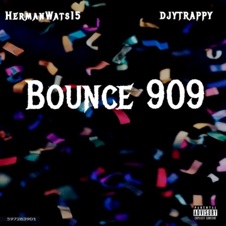 Bounce 909 ft. DjyTrappy | Boomplay Music