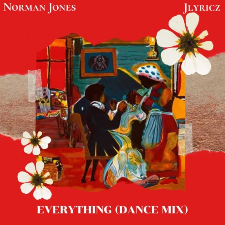 Everything (Dance Mix) ft. Jlyricz | Boomplay Music