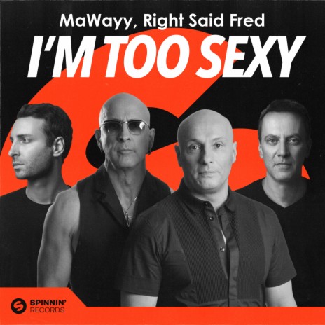 I'm Too Sexy ft. Right Said Fred | Boomplay Music