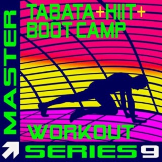 Tabata + HIIT + Boot Camp - Master Series 9