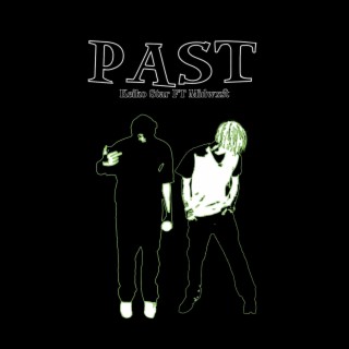 Past ft. midwxst lyrics | Boomplay Music
