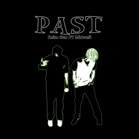 Past ft. midwxst