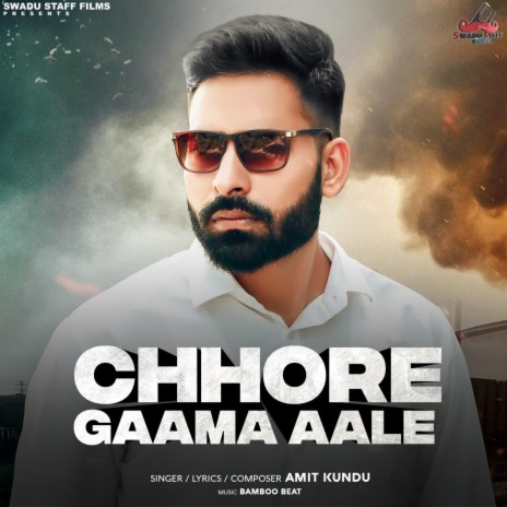 Chhore Gaama Aale | Boomplay Music