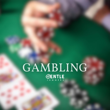 Gambling | Boomplay Music