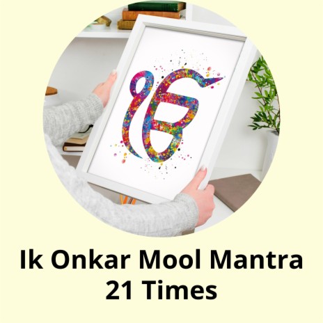 Ik Onkar Mool Mantra 21 Times