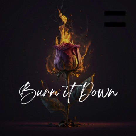 Burn it down | Boomplay Music