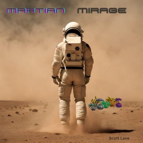 MARTIAN MIRAGE | Boomplay Music