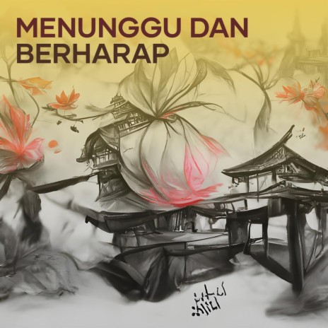 Menunggu Dan Berharap | Boomplay Music