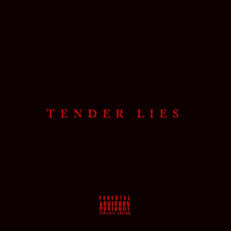 Tender Lies | Boomplay Music