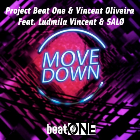 Move Down ft. Vincent Oliveira, Ludmila Vincent & SALØ | Boomplay Music