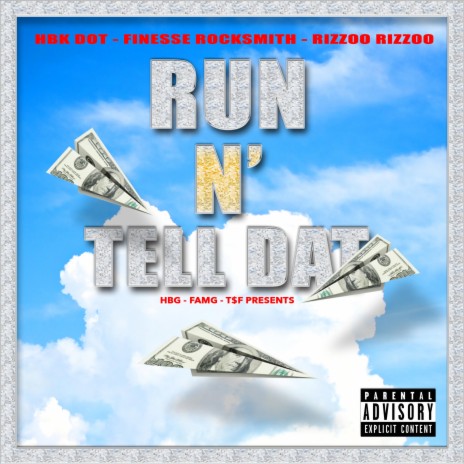 Run N Tell Dat (feat. HBK Dot & Rizzoo Rizzoo) | Boomplay Music