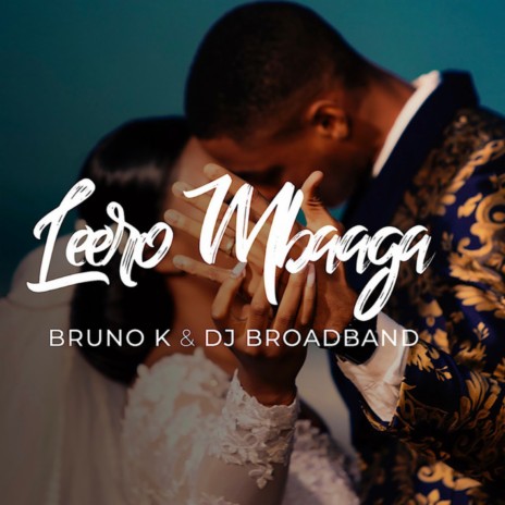 Leero Mbaga ft. Dj Broadband | Boomplay Music