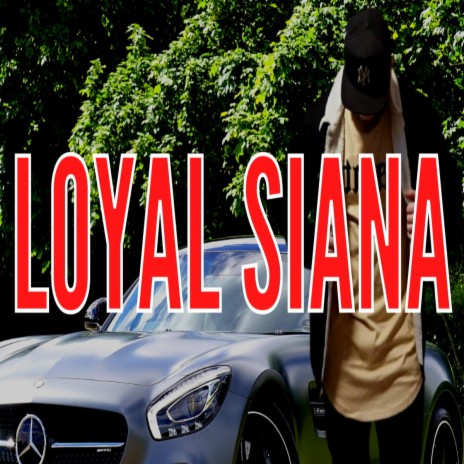 Loyal Siana ft. Suka Hina | Boomplay Music