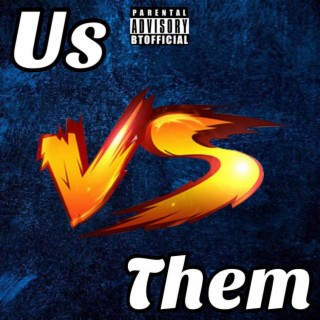 Us vs. Them ft. BT Ahzure lyrics | Boomplay Music