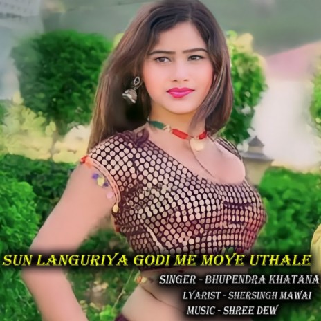 Sun Languriya Godi Me Moye Uthale | Boomplay Music