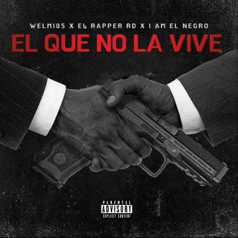 El Que no la Vive (Merengue Remix) ft. El Rapper RD & I Am El Negro | Boomplay Music
