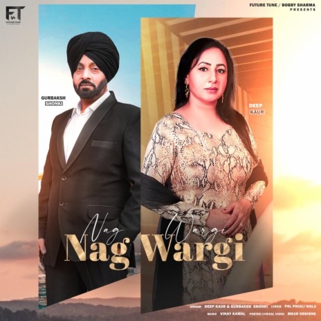 Nag Wargi ft. Deep Kaur & Gurbaksh Shonki | Boomplay Music