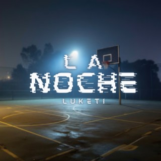 LA NOCHE