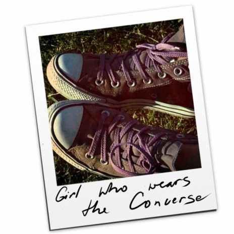 Girl Who Wears The Converse | Boomplay Music
