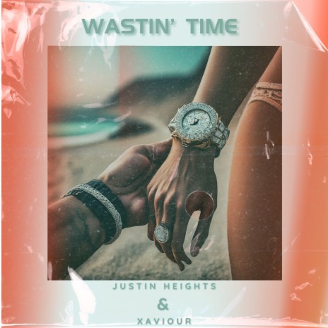 Wastin' Time ft. Xaviour | Boomplay Music