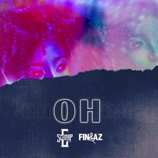 Oh ft. Fingaz lyrics | Boomplay Music