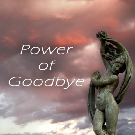 Power of Goodbye | Boomplay Music