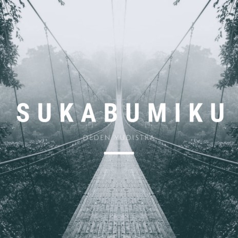 Sukabumiku | Boomplay Music