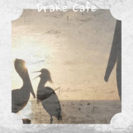 Drake Cafe | Boomplay Music