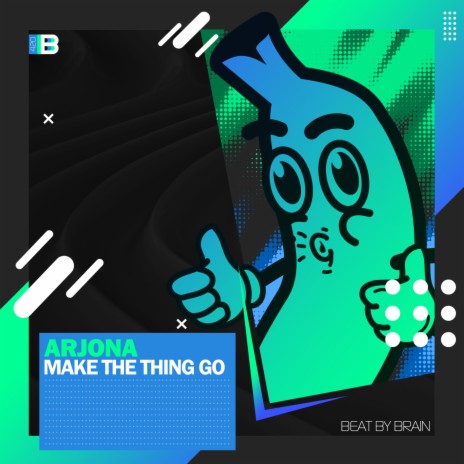 Make The Thing Go | Boomplay Music