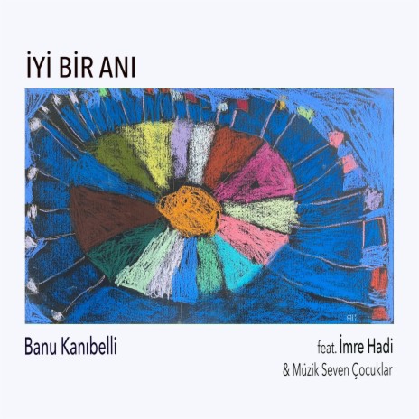 İyi Bir Anı (feat. İmre Hadi & Müzik Seven Çocuklar) | Boomplay Music