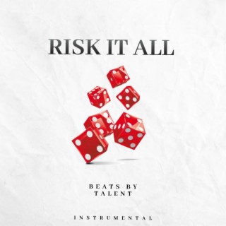 Risk It All (Instrumental)