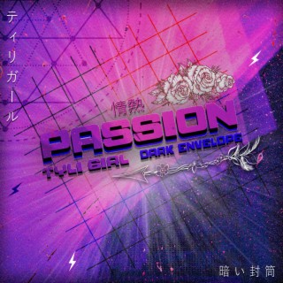 Passion ft. Dark Envelope lyrics | Boomplay Music