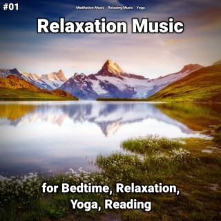 #01 Relaxation Music for Bedtime, Relaxation, Yoga, Reading