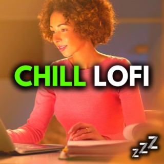 Chill LoFi: LoFi Chill Hip Hop and Relaxing Background Beats
