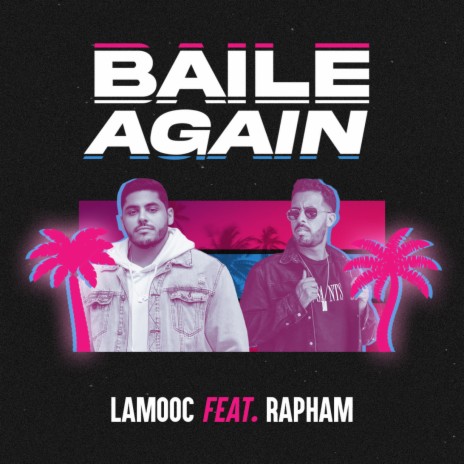 Baile Again (feat. Rapham) | Boomplay Music