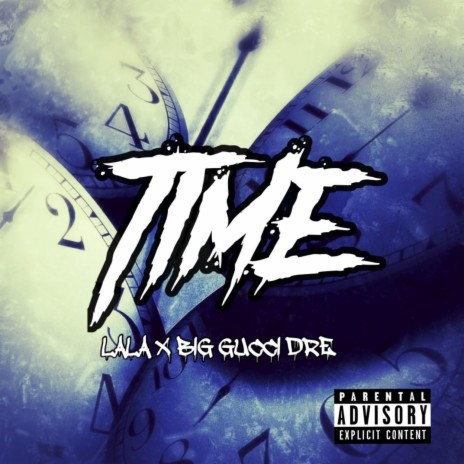 Time (feat. Big Gucci Dre) | Boomplay Music