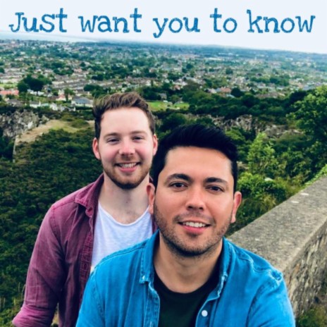 Just Want You To Know | Boomplay Music