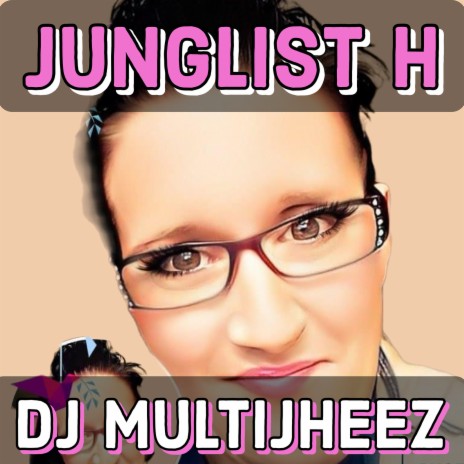 Junglist H | Boomplay Music